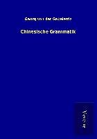 Kartonierter Einband Chinesische Grammatik von Georg von der Gabelentz