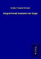 Kartonierter Einband Vergleichende Anatomie der Engel von Gustav Theodor Fechner