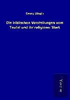 Die biblischen Vorstellungen vom Teufel und ihr religiöser Wert