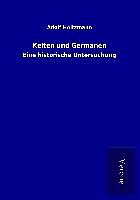 Kartonierter Einband Kelten und Germanen von Adolf Holtzmann