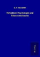 Kartonierter Einband Tertullians Psychologie und Erkenntnistheorie von G. R. Hauschild