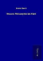 Kartonierter Einband Neuere Philosophie bis Kant von Bruno Bauch