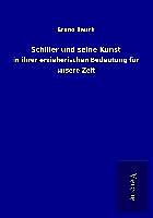 Kartonierter Einband Schiller und seine Kunst von Bruno Bauch