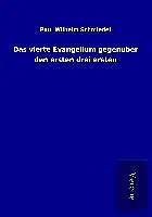 Das vierte Evangelium gegenüber den ersten drei ersten
