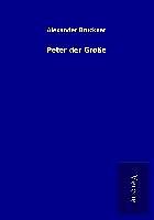 Kartonierter Einband Peter der Große von Alexander Brückner