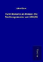 Kartonierter Einband Fürst Bismarck als Redner: Die Reichstagssession von 1884/85 von Alfred Dove