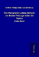 Kartonierter Einband Des Markgrafen Ludwig Wilhelm von Baden Feldzüge wider die Türken von Freiherr Philipp Röder von Diersburg