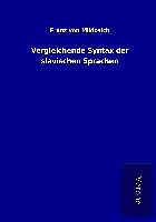 Kartonierter Einband Vergleichende Syntax der slavischen Sprachen von Franz von Miklosich