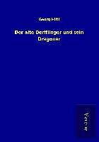 Kartonierter Einband Der alte Derfflinger und sein Dragoner von Georg Hiltl