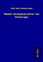 Kartonierter Einband Walhall: Germanische Götter- und Heldensagen von Felix Dahn Dahn