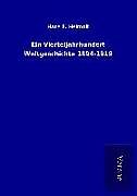 Kartonierter Einband Ein Vierteljahrhundert Weltgeschichte 1894-1919 von Hans F. Helmolt