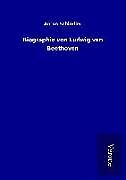 Fester Einband Biographie von Ludwig van Beethoven von Anton Schindler