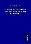 Geschichte der altchristlichen Litteratur in den ersten drei Jahrhunderten