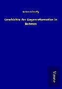 Fester Einband Geschichte der Gegenreformation in Böhmen von Anton Gindely