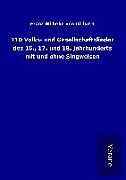Fester Einband 110 Volks- und Gesellschaftslieder des 16., 17. und 18. Jahrhunderts mit und ohne Singweisen von Franz Wilhelm von Ditfurth