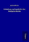 Fester Einband Entstehung und Geschichte des Westgoten-Rechts von Adolf Helfferich