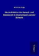 Fester Einband Die Architektur der Barock- und Rokokozeit in Deutschland und der Schweiz von Hermann Popp