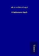 Fester Einband Friedemann Bach von Albert Emil Brachvogel