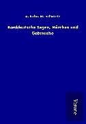 Fester Einband Norddeutsche Sagen, Märchen und Gebräuche von A. Schwartz, W. Kuhn