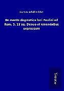 Fester Einband De mente dogmatica loci Paulini ad Rom. 5, 12 sq. Denuo et emendatius expressum von Gustav Adolf Fricke