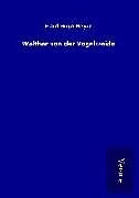 Fester Einband Walther von der Vogelweide von Elard Hugo Meyer