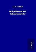Fester Einband Thukydides und sein Urkundenmaterial von Adolf Kirchhoff