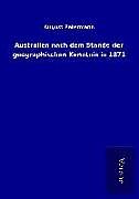 Kartonierter Einband Australien nach dem Stande der geographischen Kenntnis in 1871 von August Petermann