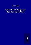 Fester Einband Lehrbuch der Histologie des Menschen und der Tiere von Franz Leydig