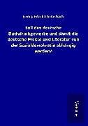 Fester Einband Soll das deutsche Buchdruckgewerbe und damit die deutsche Presse und Literatur von der Sozialdemokratie abhängig werden? von Georg Friedrich Dasbach