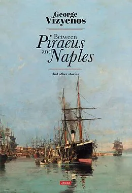 E-Book (epub) Between Piraeus and Naples von George Vizyenos