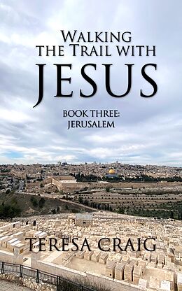 E-Book (epub) Walking the Trail with Jesus von Teresa Craig