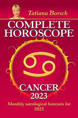 eBook (epub) Complete Horoscope Cancer 2023 de Tatiana Borsch