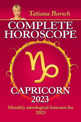 eBook (epub) Complete Horoscope Capricorn 2023 de Tatiana Borsch