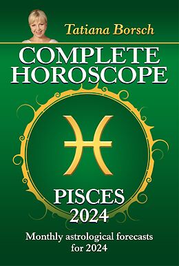 eBook (epub) Complete Horoscope Pisces 2024 de Tatiana Borsch