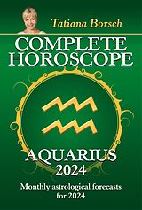 eBook (epub) Complete Horoscope Aquarius 2024 de Tatiana Borsch