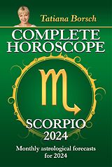 eBook (epub) Complete Horoscope Scorpio 2024 de Tatiana Borsch