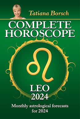 eBook (epub) Complete Horoscope Leo 2024 de Tatiana Borsch