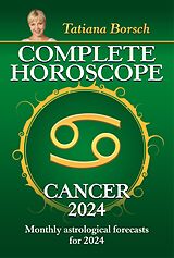 eBook (epub) Complete Horoscope Cancer 2024 de Tatiana Borsch