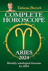 eBook (epub) Complete Horoscope Aries 2024 de Tatiana Borsch