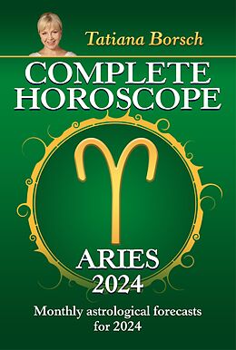 eBook (epub) Complete Horoscope Aries 2024 de Tatiana Borsch