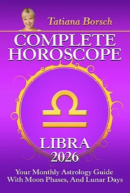 E-Book (epub) Complete Horoscope Libra 2026 von Tatiana Borsch
