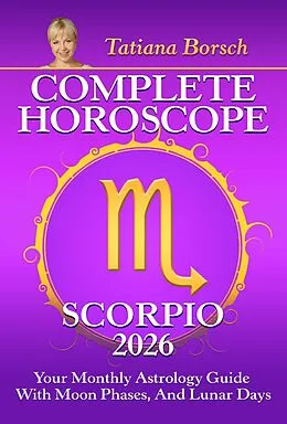 E-Book (epub) Complete Horoscope Scorpio 2026 von Tatiana Borsch