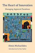 E-Book (epub) The Heart of Innovation - Managing Apparent Paradoxes von Dimis Michaelides