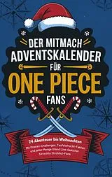 Kartonierter Einband Der Mitmach-Adventskalender für One Piece-Fans: 24 Abenteuer bis Weihnachten von Anna Fischer