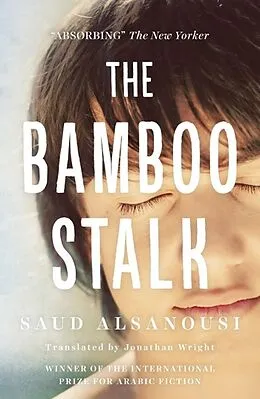 E-Book (epub) The Bamboo Stalk von Saud Alsanousi