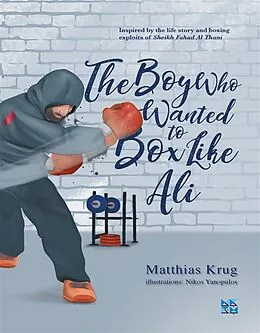 E-Book (epub) The Boy Who Wanted to Box Like Ali von Krug Matthias