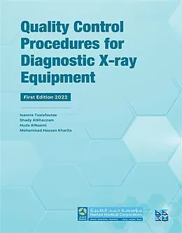 E-Book (epub) Quality Control Procedures for Diagnostic X-ray Equipment von Tsalafoutas Ioannis, AlKhazzam Shady, AlNaemi Huda