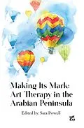 E-Book (epub) Making its Mark: Art Therapy in the Arabian Peninsula von Powell Sara