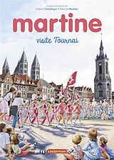 Broché Martine Visite Tournai Fr de Delahaye, marlier