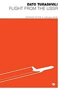 E-Book (epub) Flight from the USSR (Georgian Fiction) von Dato Turashvili